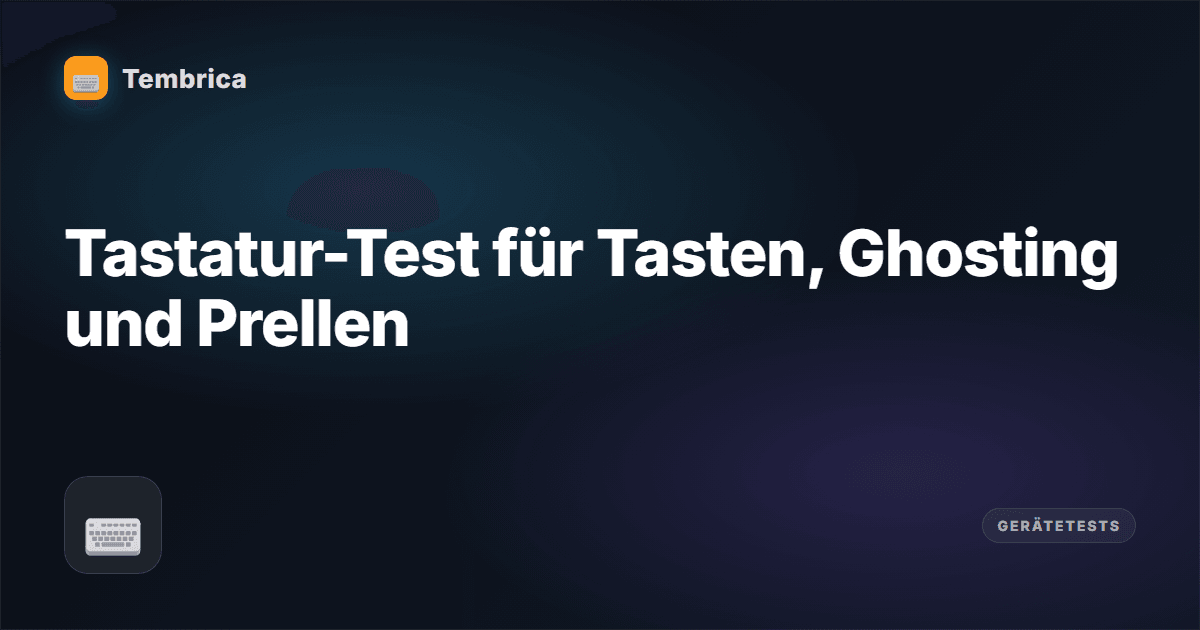 Taster Test Tastatur-Test online — Tasten & Ghosting | Tembrica