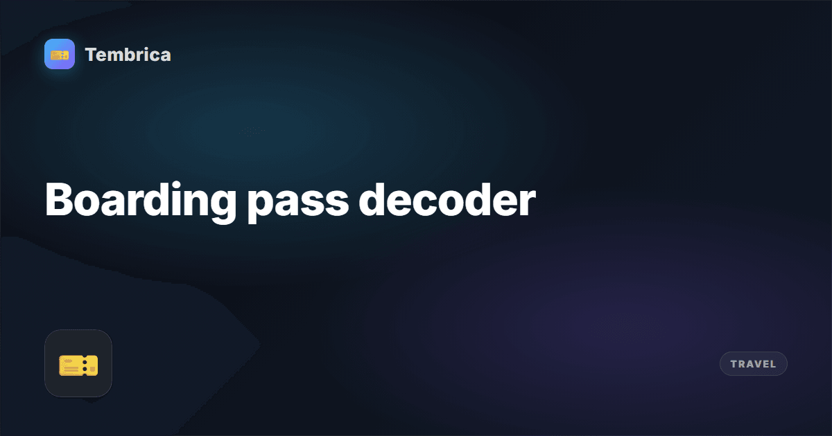 Boarding Pass Scanner and Decoder | Tembrica