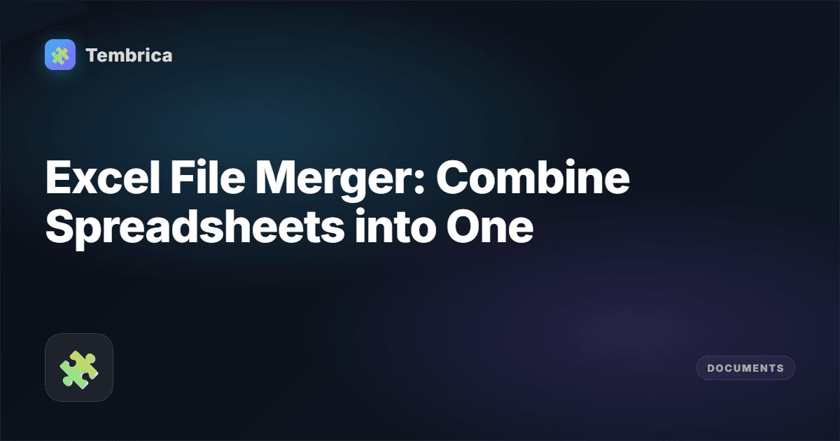 Merge Excel Files into One Online | Tembrica