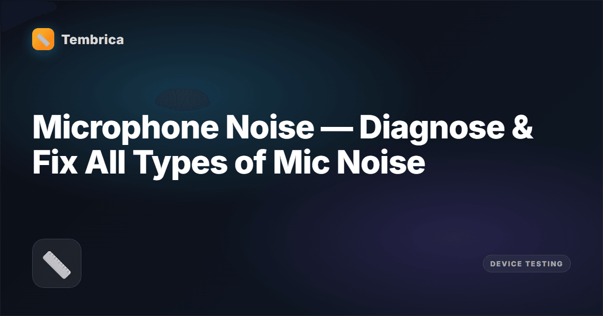 Microphone Noise Test Online | Tembrica