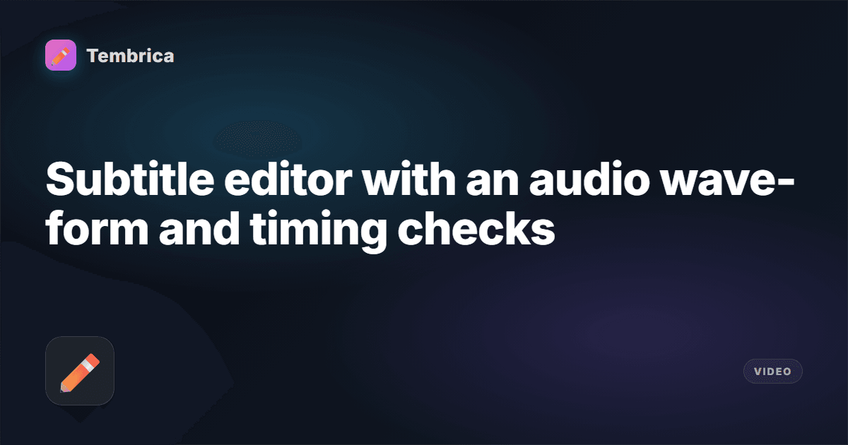 Subtitle Editor Online — SRT, VTT, ASS | Tembrica