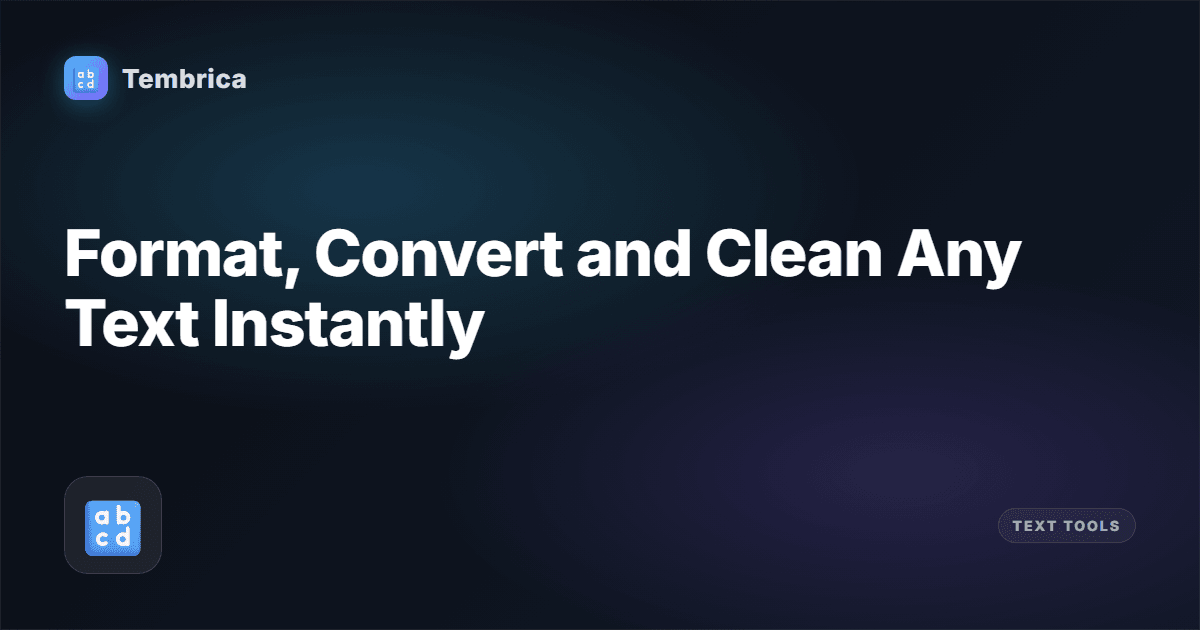 Text Formatter & Case Converter Online | Tembrica