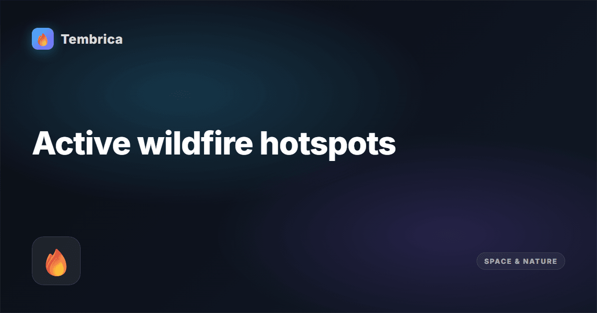 Wildfire Map — Active Fires Today | Tembrica