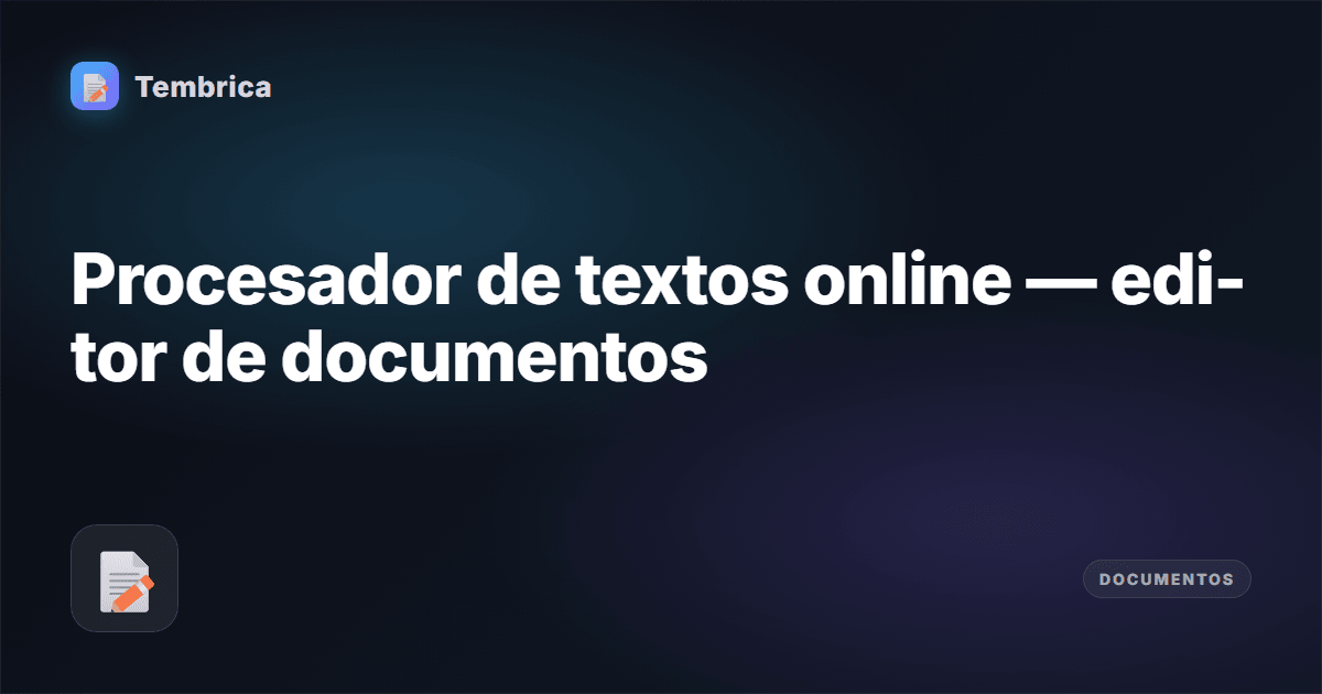 Procesador de textos online: DOCX y PDF | Tembrica