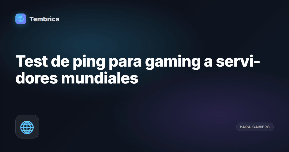 Test de ping para gaming online | Tembrica
