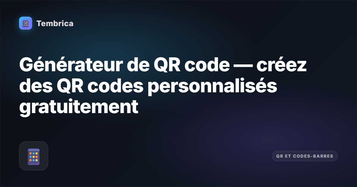 Générateur de QR code en ligne | Tembrica