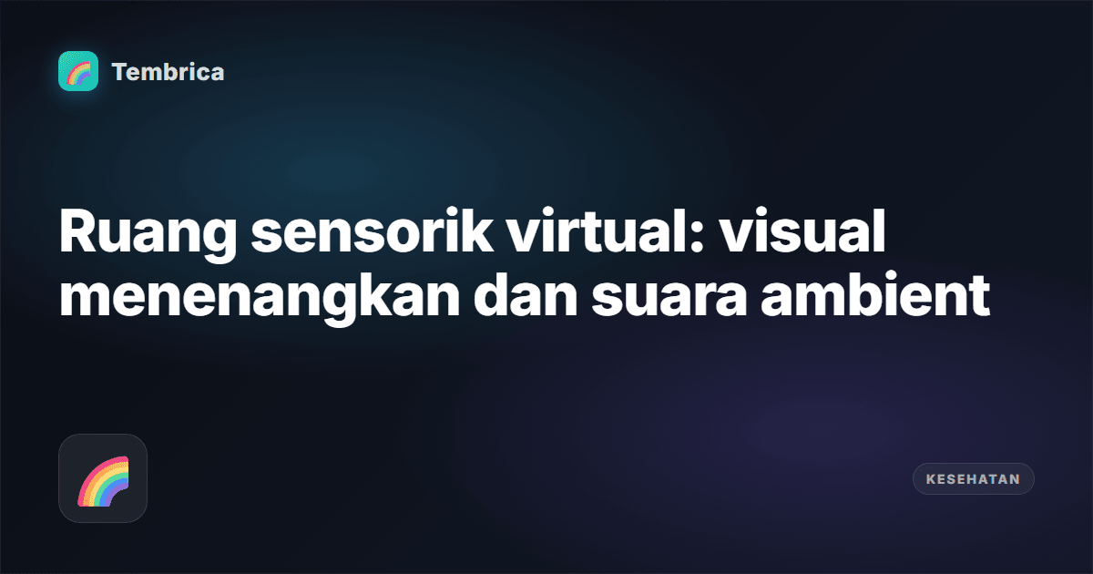 Sensonik Ruang Sensorik Virtual Online Gratis | Tembrica